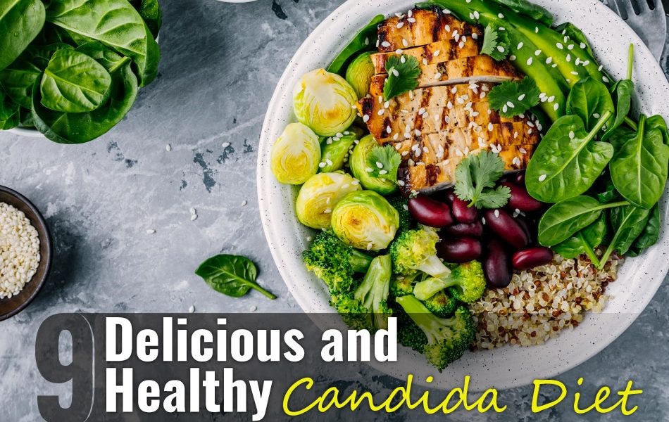 9 Delicious Healthy Candida Diet Friendly Recipes to Help Heal Your Gut