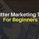 Twitter Marketing Tips in 2021,You should Know