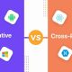 Native or cross-platform apps