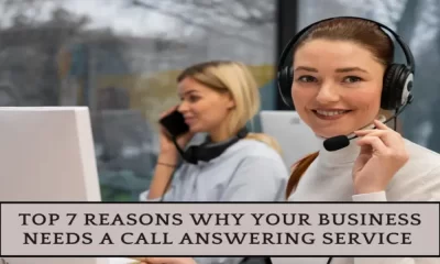 Top 7 Reasons Why Your Business Needs a Call Answering Service