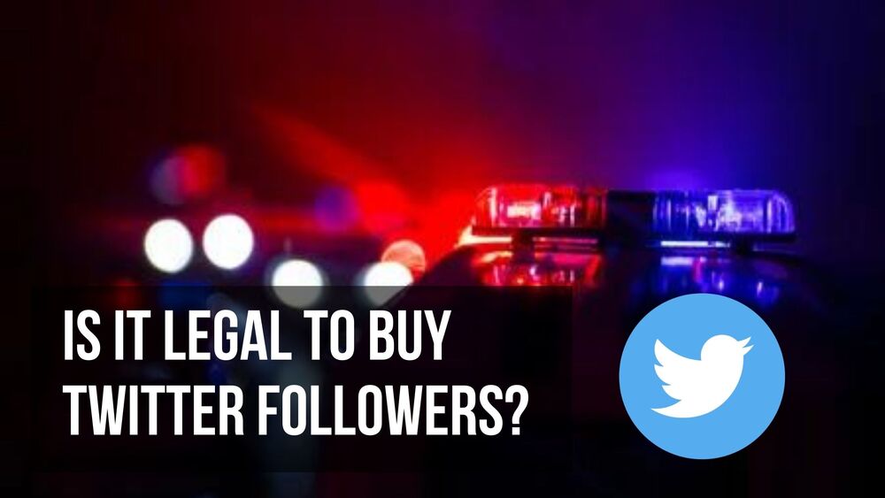 Is it legal to buy Twitter followers? Or is it illegal?