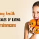 Many Health Advantages of Eating Persimmons