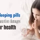 Take Sleeping Pills When Exhaustion Damages Your Health