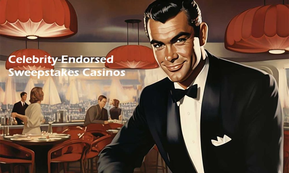 Celebrity-Endorsed Sweepstakes Casinos and Their Winning Allure