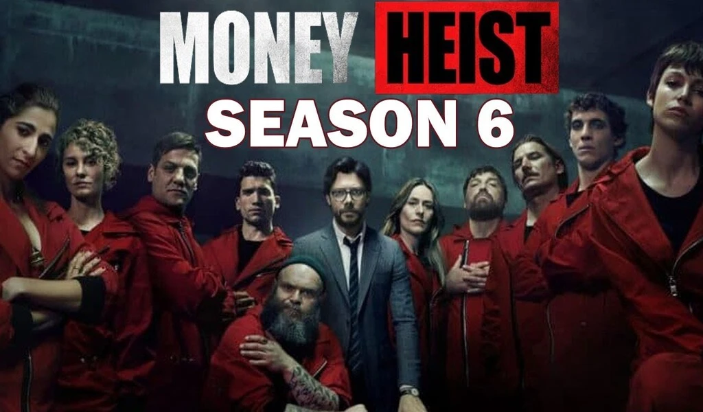 Money Heist Season 6 The Highly Anticipated Netflix Release