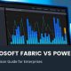 Microsoft Fabric vs Power BI