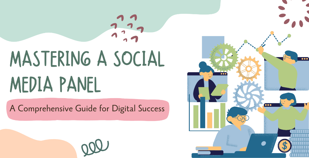 Mastering A Social Media Panel: Guide for Digital Success