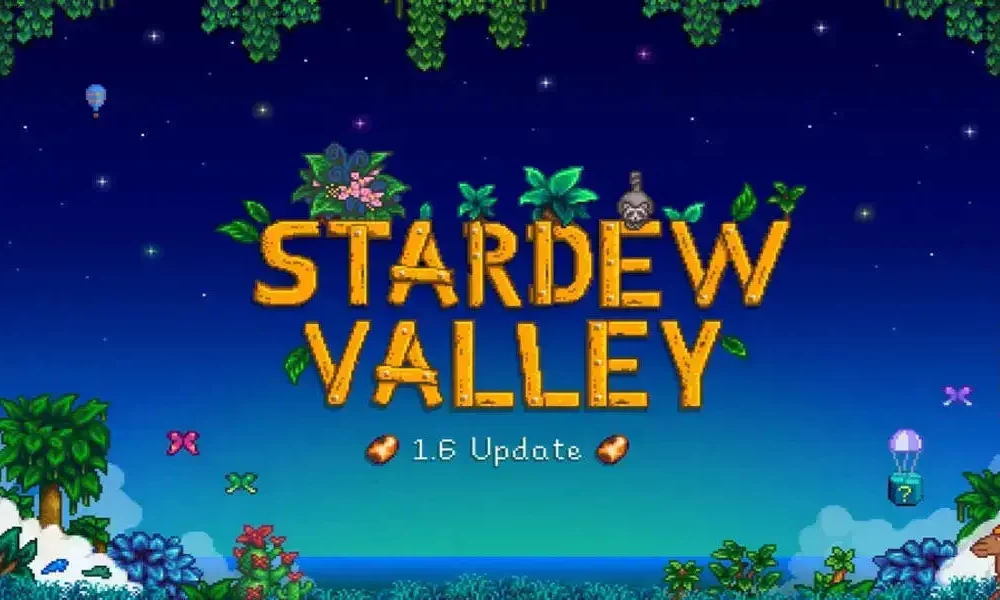 1.6 Stardew Valley Update Release Date & Patch Notes