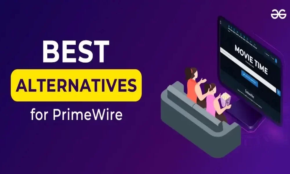 7 Best PrimeWire Alternatives in 2024