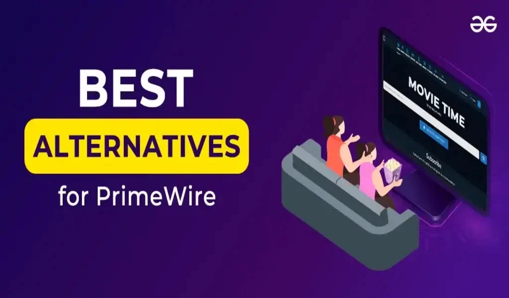 7 Best PrimeWire Alternatives in 2024