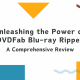 Unleashing the Power of DVDFab Blu-ray Ripper: A Comprehensive Review